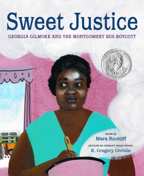 Catalog record for Sweet justice : Georgia Gilmore and the Montgomery Bus Boycott