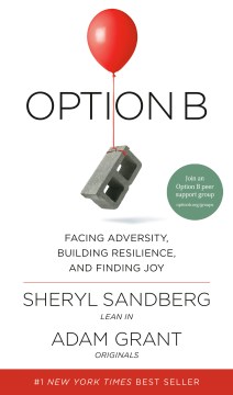 Catalog record for Option B : facing adversity, building resilience, and finding joy