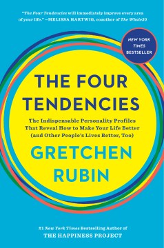 Catalog record for The four tendencies : the indispensable personality profiles that reveal how to make your life better (and other people