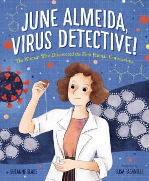 Catalog record for June Almeida, virus detective! : the woman who discovered the first human coronavirus