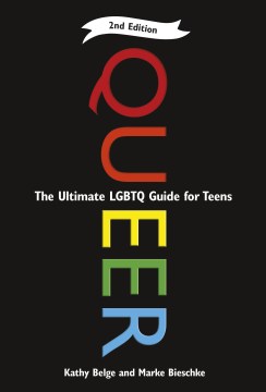 Queer : the ultimate LGBTQ guide for teens book cover