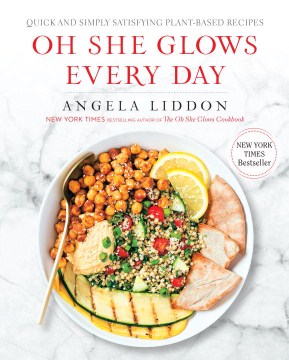 Catalog record for Oh she glows every day: quick and simply satisfying plant-based recipes