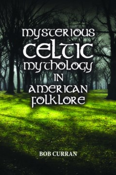 Mysterious Celtic mythology in American folklore book cover