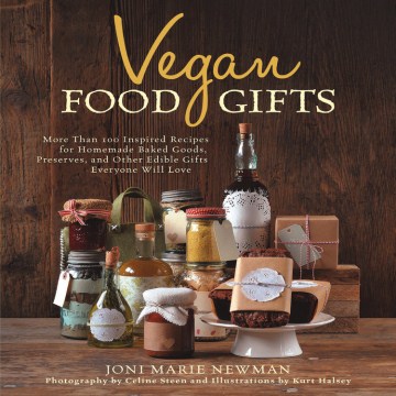 Catalog record for Vegan food gifts : more than 100 inspired recipes for homemade baked goods, preserves, and other edible gifts everyone will love