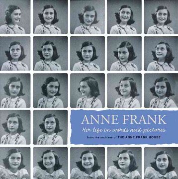 Catalog record for Anne Frank : her life in words and pictures, from the archives of the Anne Frank House