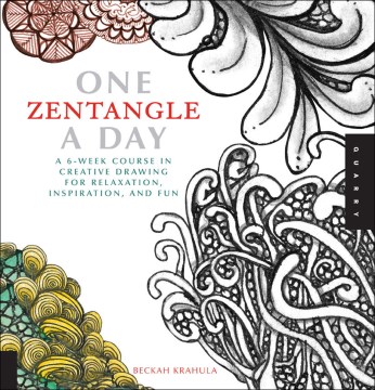 Catalog record for One zentangle a day : a 6-week course in creative drawing for relaxation, inspiration, and fun