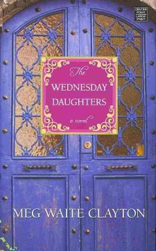 Catalog record for The Wednesday daughters : a novel