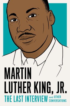 Catalog record for Martin Luther King, Jr.: The last interview : and other conversations