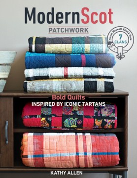Modern Scot patchwork : bold quilts inspired by iconic tartans book cover