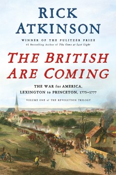 Catalog record for The British are coming : the war for America, Lexington to Princeton, 1775-1777