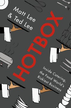Hotbox : inside catering, the food world's riskiest business book cover