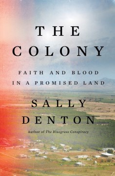 The colony : faith and blood in a promised land book cover