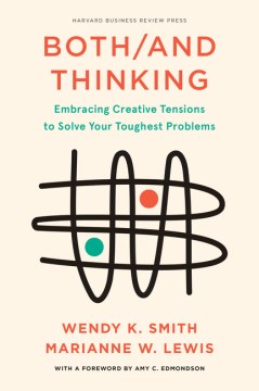 Both/and thinking : embracing creative tensions to solve your toughest problems book cover