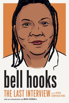 Catalog record for bell hooks : the last interview and other conversations