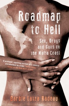 Roadmap to hell : sex, drugs and guns on the Mafia coast book cover