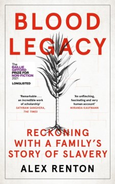 Blood Legacy : Reckoning with a Family's Story of Slavery.