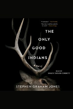The only good Indians : a novel book cover
