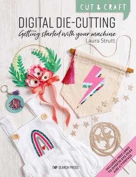 Catalog record for Digital die-cutting : getting started with your machine
