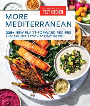More Mediterranean : 225+ new plant-forward recipes endless inspiration for eating well book cover