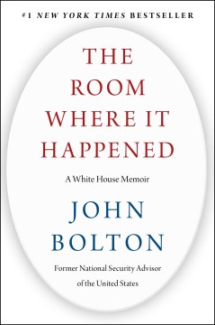 Catalog record for The room where it happened : a White House memoir