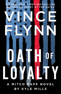 Oath of loyalty : a Mitch Rapp novel