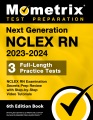 Next generation NCLEX RN 2023-2024 : 3 full-length practice tests : NCLEX RN examination, secrets prep review with step-by-step video tutorials