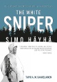 The white sniper : Simo Häyhä