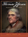 Thomas Jefferson : passionate pilgrim : the presidency, the founding of the university, and the private battle