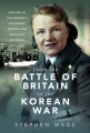 From the Battle of Britain to the Korean War : Serving in the Women