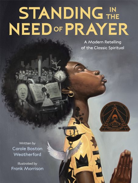 Standing in the Need of Prayer: A Modern Retelling of the Classic Spiritual