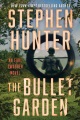 The bullet garden : an Earl Swagger novel Book Cover
