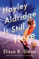 Hayley Aldridge is still here : a novel Book Cover