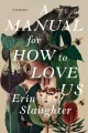 A manual for how to love us : stories Book Cover