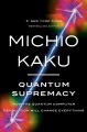 Quantum supremacy : how the quantum computer revolution will change everything Book Cover