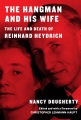The hangman and his wife : the life and death of Reinhard Heydrich Book Cover