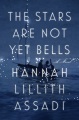 The stars are not yet bells Book Cover
