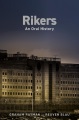 Rikers : an oral history Book Cover