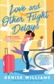 Love and other flight delays Book Cover