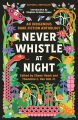 Never whistle at night : an Indigenous dark fiction anthology Book Cover