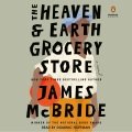 The Heaven & Earth Grocery Store [sound recording] : a novel Book Cover