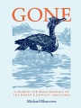 Gone : a search for what remains of the world's extinct creatures Book Cover