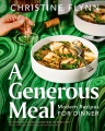 A generous meal : modern recipes for dinner Book Cover