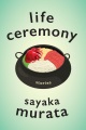 Life ceremony : stories Book Cover