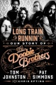 Long train runnin' : our story of the Doobie Brothers Book Cover