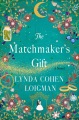 The matchmaker's gift : a novel Book Cover