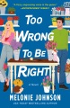 Too wrong to be right : a novel Book Cover