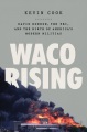 Waco rising : David Koresh, the FBI, and the birth of America's modern militias Book Cover