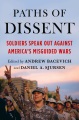 Paths of dissent : soldiers speak out against America's misguided wars Book Cover