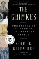The Grimkes : the legacy of slavery in an American family Book Cover