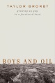 Boys and oil : growing up gay in a fractured land Book Cover